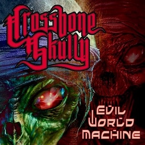 Crossbone Skully Share New Version Of 'Evil World Machine' Video ...